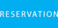 RESERVATION